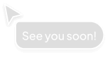See you soon
